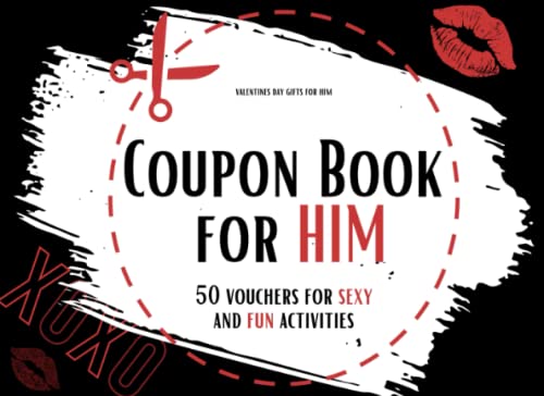Coupon Book for Him: Valentines Day Gifts for Him: 50 Vouchers for Sexy and Fun Activities